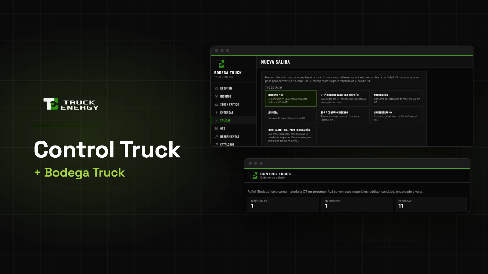 Dos pantallas del sistema sobre fondo oscuro, junto al logo de Truck Energy y los nombres Control Truck y Bodega Truck: arriba, la pantalla Nueva salida de Bodega Truck con los tipos de salida; abajo, Control Truck con las órdenes de trabajo disponibles, en proceso y cerradas